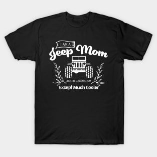 I Am A Jeep Mom Mothers Day Gift T-Shirt